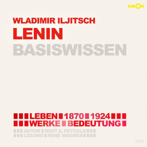 1870-, Folge 1924: Wladimir Iljitsch Lenin Hörbuch