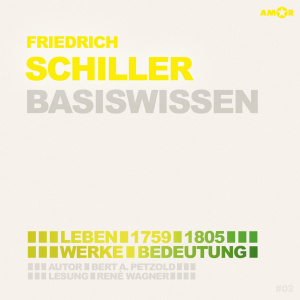 1759-, Folge 1805: Friedrich Schiller Hörbuch