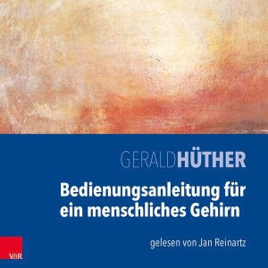 Bedienungsanleitung für ein menschliches Gehirn Hörbuch