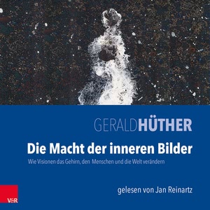 Die Macht der inneren Bilder Hörbuch