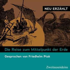 Die Reise zum Mittelpunkt der Erde Hörbuch