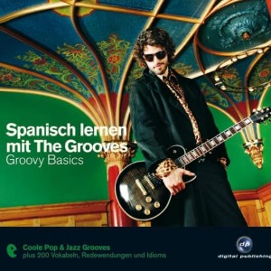 Spanisch lernen mit The Grooves - Small Talk Hörbuch