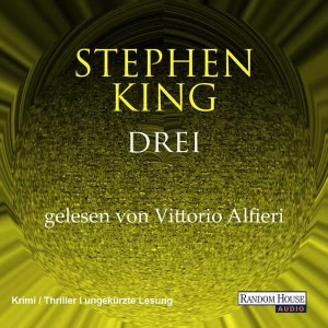 Der dunkle Turm, Folge 2: Drei  Hörbuch