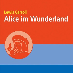 Alice im Wunderland Hörbuch