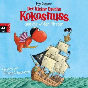 Der kleine Drache Kokosnuss und die wilden Piraten Hörbuch
