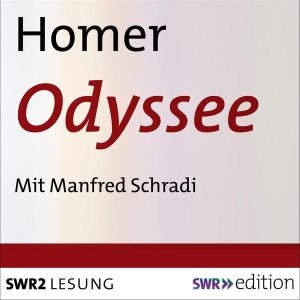 Homer Odyssee. Ein Weltgedicht Hörbuch