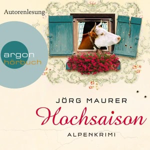 Hochsaison: Alpenkrimi Hörbuch
