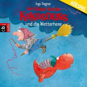 Der kleine Drache Kokosnuss und die Wetterhexe Hörbuch
