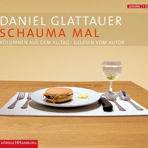 Schauma mal. Kolumnen aus dem Alltag Hörbuch