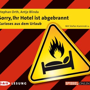 Sorry, Ihr Hotel ist abgebrannt Hörbuch