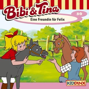 Bibi und Tina, Folge 30: Eine Freundin für Felix Hörbuch