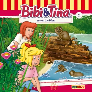 Bibi und Tina retten die Biber Hörbuch