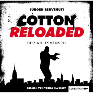 Cotton Reloaded, Folge 26: Der Wolfsmensch Hörbuch
