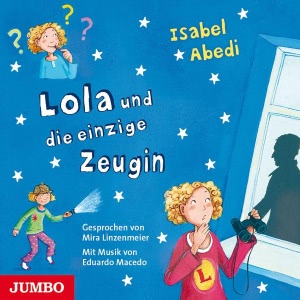 Lola, Folge 9: Lola und die einzige Zeugin Hörbuch