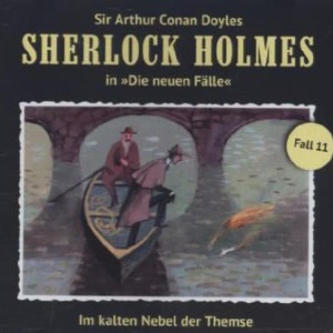 Sherlock Holmes - Die neuen Fälle, Folge 11: Im kalten Nebel der Themse Hörbuch