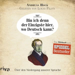 Bin ich denn der Einzigste hier, wo Deutsch kann? Hörbuch