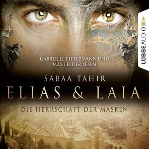 Elias & Laia, Folge 1: Die Herrschaft der Masken Hörbuch