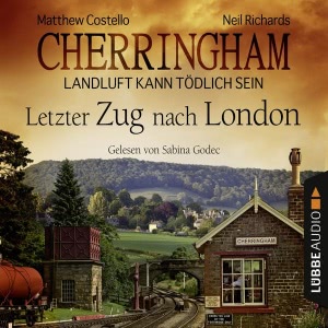 Cherringham - Landluft kann tödlich sein, Folge 5: Letzter Zug nach London Hörbuch