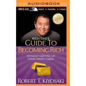Rich Dad's Guide to Becoming Rich Without Cutting Up Your Credit Cards Hörbuch