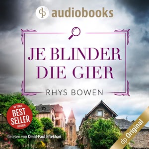 Je blinder die Gier Hörbuch