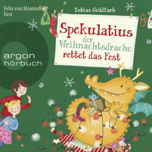 Spekulatius, der Weihnachtsdrache rettet das Fest Hörbuch