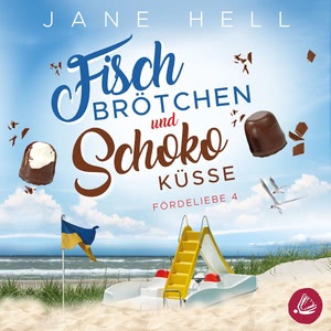 Fischbrötchen und Schokoküsse Hörbuch