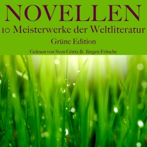 Novellen - 10 Meisterwerke der Weltliteratur - Grüne Edition Hörbuch