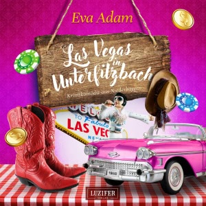 Las Vegas in Unterfilzbach Hörbuch