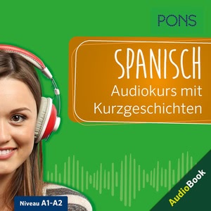 PONS Spanisch Audiokurs mit Kurzgeschichten Hörbuch