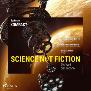 Science not Fiction - Die Welt der Technik Hörbuch