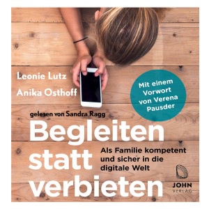 Begleiten statt verbieten Hörbuch