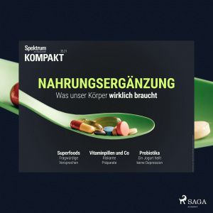 Nahrungsergänzung - Was unser Körper wirklich braucht Hörbuch