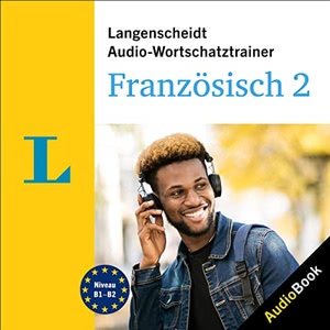Langenscheidt Audio-Wortschatztrainer Französisch 2 Hörbuch