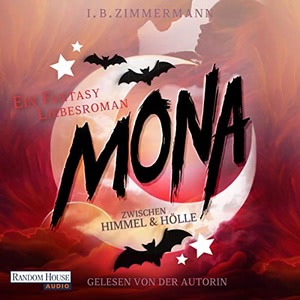 Mona - Zwischen Himmel und Hölle. Ein magisch lustiger Fantasy Liebesroman Hörbuch
