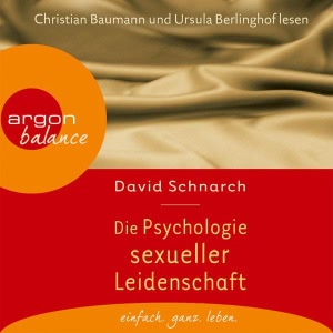 Die Psychologie sexueller Leidenschaft Hörbuch