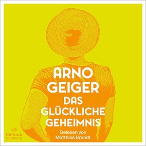 Das glückliche Geheimnis Hörbuch