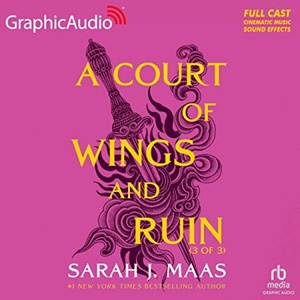 Part 3 of, Folge 3: A Court of Wings and Ruin Hörbuch
