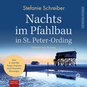 Nachts im Pfahlbau in St. Peter-Ording Hörbuch