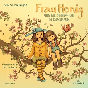 Frau Honig und die Geheimnisse im Kirschbaum Hörbuch