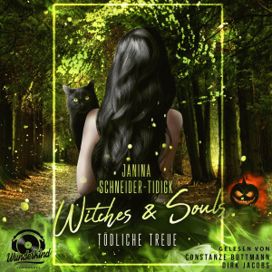 Witches & Souls - Tödliche Treue Hörbuch