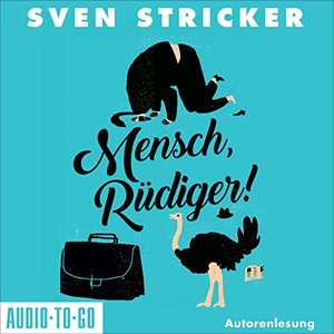 Mensch, Rüdiger! Hörbuch