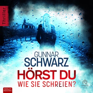 Hörst du, wie sie schreien? Hörbuch