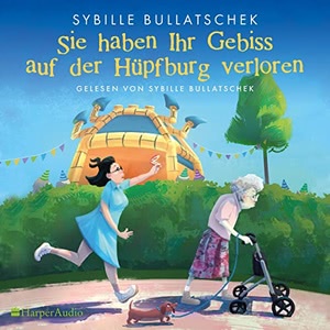 Sie haben Ihr Gebiss auf der Hüpfburg verloren Hörbuch