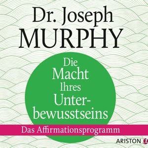 Die Macht Ihres Unterbewusstseins Hörbuch