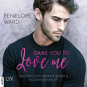 Dare You to Love Me Hörbuch