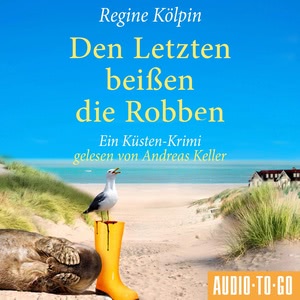 Den Letzten beißen die Robben Hörbuch