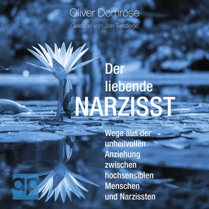 Der liebende Narzisst Hörbuch