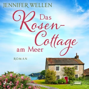 Das Rosencottage am Meer Hörbuch