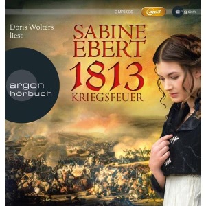 1813: Kriegsfeuer Hörbuch