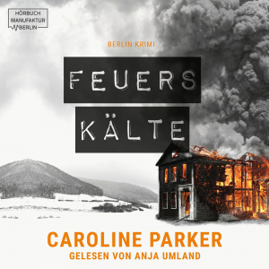 Feuerskälte Hörbuch